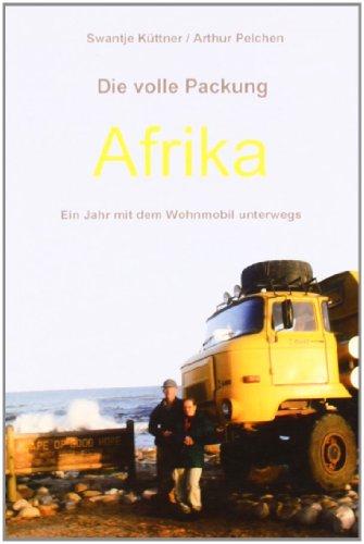 Die volle Packung Afrika: Ein Jahr mit dem Wohnmobil unterwegs