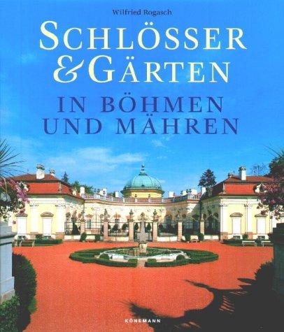 Schlösser und Gärten in Böhmen und Mähren