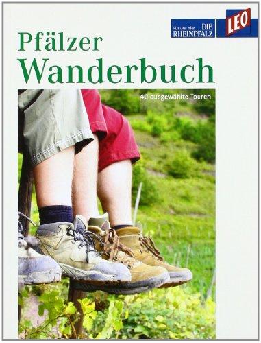 LEO Pfälzer Wanderbuch: Leo Buch - 40 ausgewählte Touren