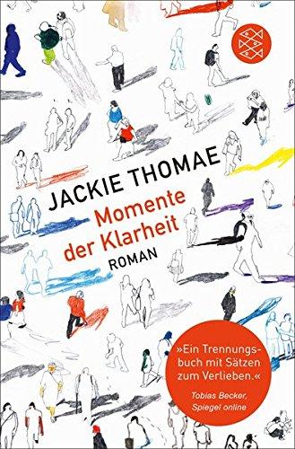 Momente der Klarheit: Roman