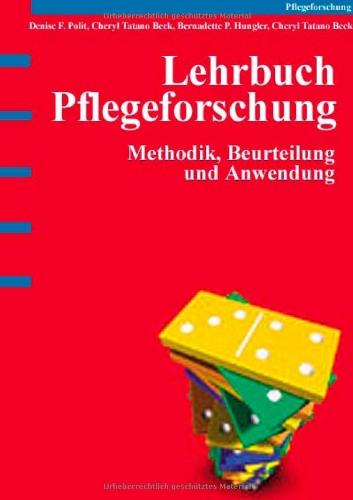 Lehrbuch Pflegeforschung: Methodik, Beurteilung und Anwendungen