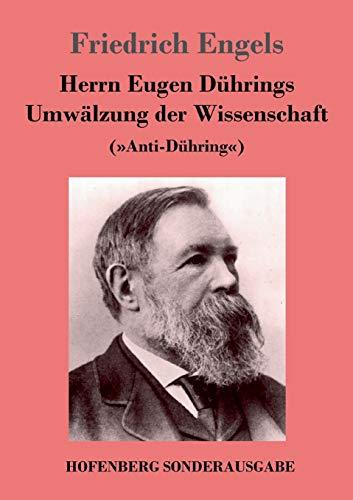 Herrn Eugen Dührings Umwälzung der Wissenschaft: (»Anti-Dühring«)