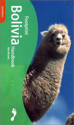 Footprint Bolivia Handbook: The Travel Guide