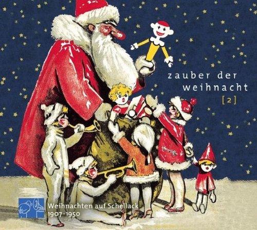 Zauber der Weihnacht 2 (Weihnachten auf Schellack 1907 - 1950)