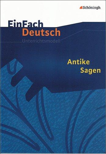 EinFach Deutsch Unterrichtsmodelle: Antike Sagen: Klassen 5 - 7