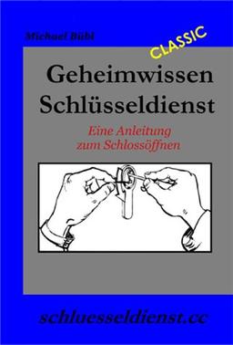 Geheimwissen Schlüsseldienst: Eine Anleitung zum Schlossöffnen