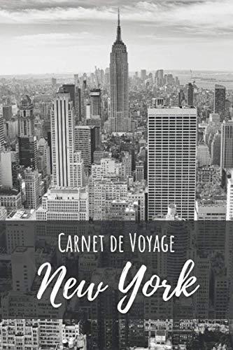 Carnet de voyage New York: Un carnet très utile pour ceux qui aiment se raconter leurs voyages (120 feuilles à remplir - format de type A5) - Couverture noir et blanc de New York