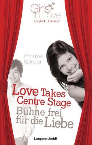 Love Takes Centre Stage - Bühne frei für die Liebe (Girls in Love)