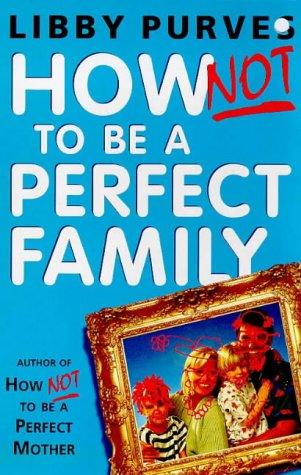 How Not to be A Perfect Family