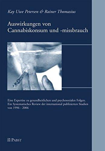 Auswirkungen von Cannabiskonsum und -missbrauch: Eine Expertise zu gesundheitlichen und psychosozialen Folgen. Ein Systematisches Review der international publizierten Studien von 1996-2006