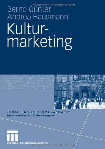 Kulturmarketing (Kunst- Und Kulturmanagement) (German Edition)