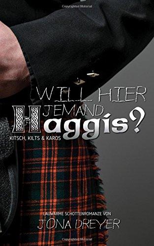 Will hier jemand Haggis?: Lauwarme Schottenromanze