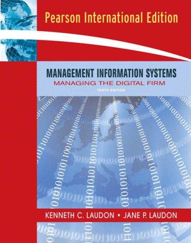 Management Information Systems: Managing the Digital Firm