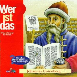 Wer Ist Das? Johannes Gutenberg