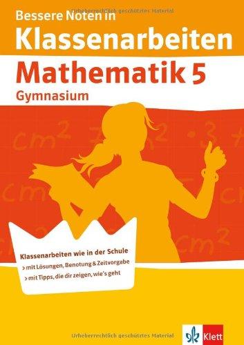 Bessere Noten in Klassenarbeiten Mathematik. 5. Klasse Gymnasium