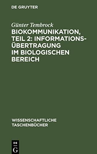 Biokommunikation, Teil 2: Informationsübertragung im biologischen Bereich