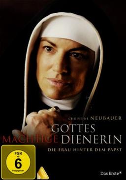 Gottes mächtige Dienerin