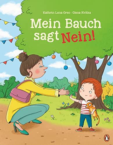 Mein Bauch sagt Nein!: Neinsagen lernen mit dem Mut-tut-gut-Training. Ein Bilderbuch für Kinder ab 4 Jahren