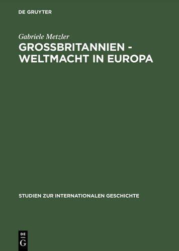 Großbritannien. Weltmacht in Europa. Handelspolitik im Wandel des europäischen Staatensystems 1856-1871