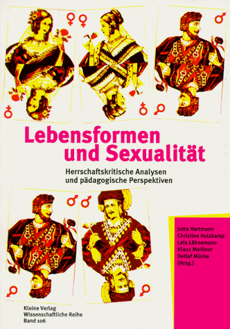 Lebensformen und Sexualität. Herrschaftskritische Analysen und pädagogische Perspektiven