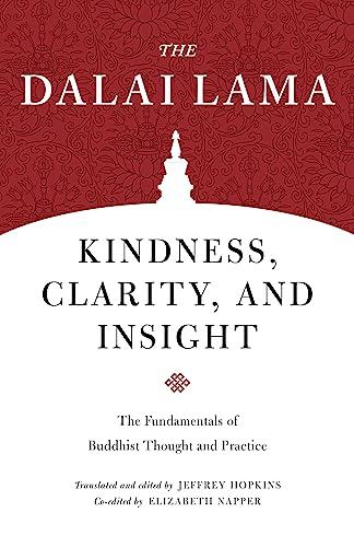 Kindness, Clarity, and Insight: The Fundamentals of Buddhist Thought and Practice (Core Teachings of Dalai Lama)