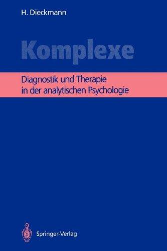 Komplexe: Diagnostik und Therapie in der analytischen Psychologie