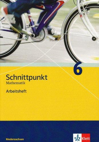 Schnittpunkt Mathematik - Ausgabe für Niedersachsen: Schnittpunkt 6. Arbeitsheft. Niedersachsen: Mathematik für Realschulen