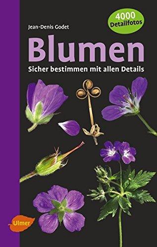 Blumen: sicher bestimmen mit allen Details