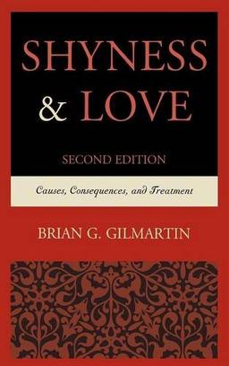 Shyness & Love: Causes, Consequences, and Treatment