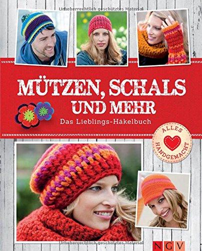 Mützen, Schals und mehr: Das Lieblings-Häkelbuch