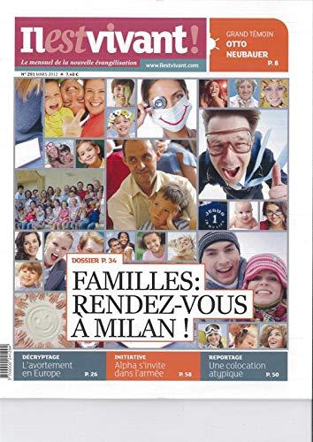 N°291 - Il est vivant Nouvelle formule - Mars 2012 - Familles : Rendez-vous à Milan