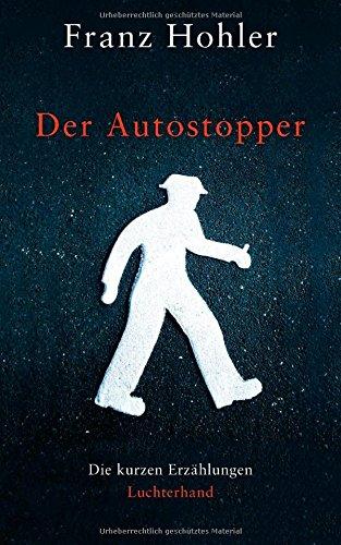 Der Autostopper: Die kurzen Erzählungen