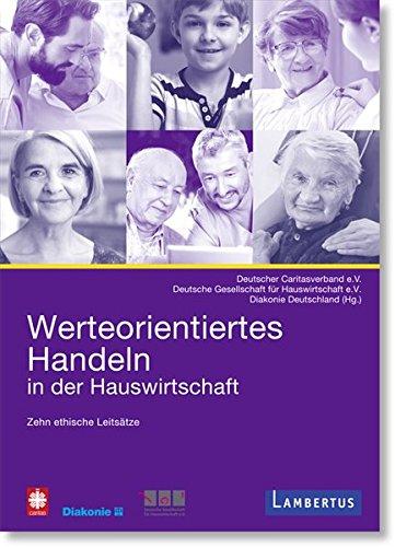 Werteorientiertes Handeln in der Hauswirtschaft: Zehn ethische Ansätze