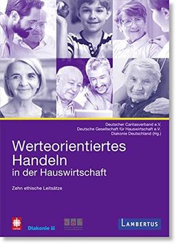 Werteorientiertes Handeln in der Hauswirtschaft: Zehn ethische Ansätze