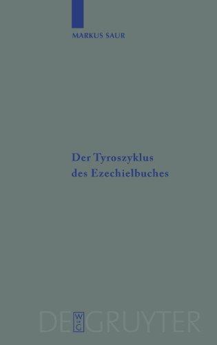 Der Tyroszyklus des Ezechielbuches (Beihefte Zur Zeitschrift Fur die Alttestamentliche Wissensch) (Beihefte Zur Zeitschrift Fur die Alttestamentliche Wissenschaft)