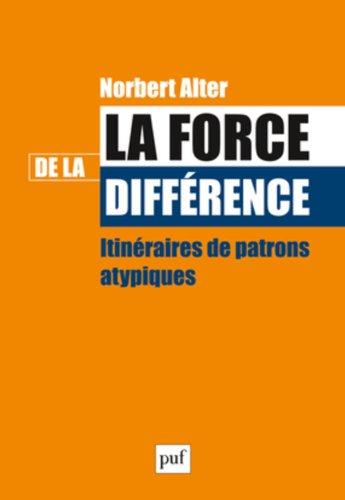 La force de la différence : itinéraires de patrons atypiques