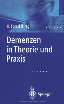 Demenzen in Theorie und Praxis