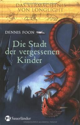 Das Vermächtnis von Longlight 02. Die Stadt der vergessenen Kinder: BD II