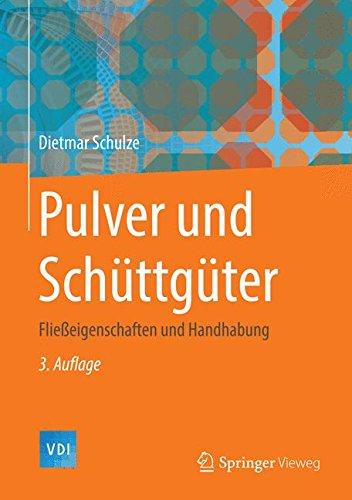 Pulver und Schüttgüter: Fließeigenschaften und Handhabung (VDI-Buch)