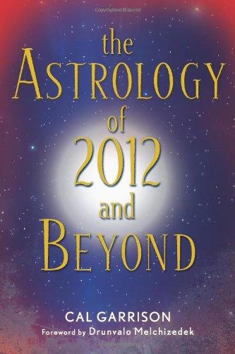 The Astrology of 2012 and Beyond