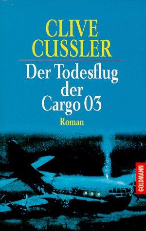 Der Todesflug der Cargo 03: Roman