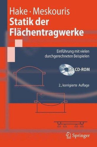 Statik der Flächentragwerke: Einführung mit vielen durchgerechneten Beispielen (Springer-Lehrbuch)