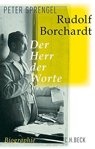 Rudolf Borchardt: Der Herr der Worte