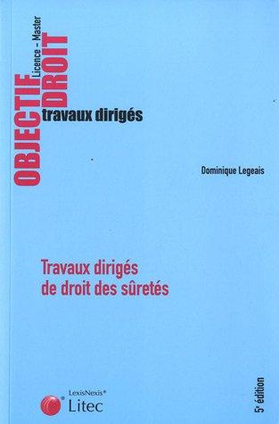 Travaux dirigés de droit des sûretés : études de cas, commentaires d'articles, commentaires d'arrêts