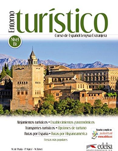 Entorno turístico: B1/B1+ - Kursbuch (Fines Específicos - Jóvenes Y Adultos - Entorno Turístico - Nivel B1-C2)