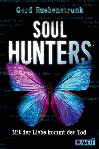 Soul Hunters: Mit der Liebe kommt der Tod