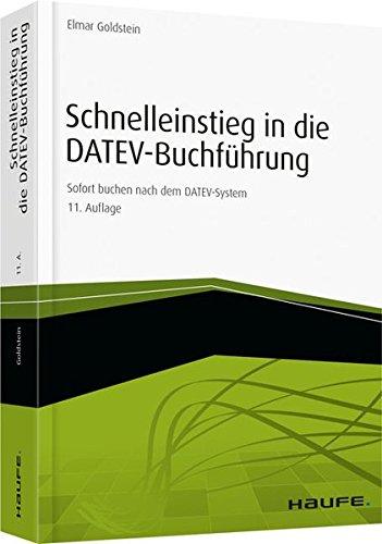 Schnelleinstieg in die DATEV-Buchführung: Sofort buchen nach dem DATEV-System (Haufe Fachbuch)