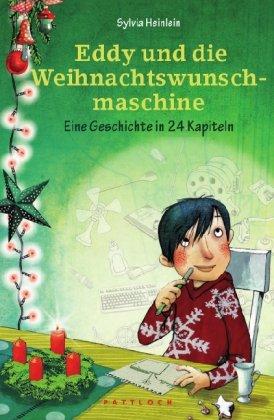 Eddy und die Weihnachtswunschmaschine: Eine Geschichte in 24 Kapiteln