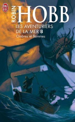 Les aventuriers de la mer. Vol. 8. Ombres et flammes