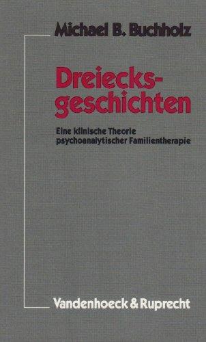 Dreiecksgeschichten. Eine klinische Theorie psychoanalytischer Familientherapie (Johnson-Studien)